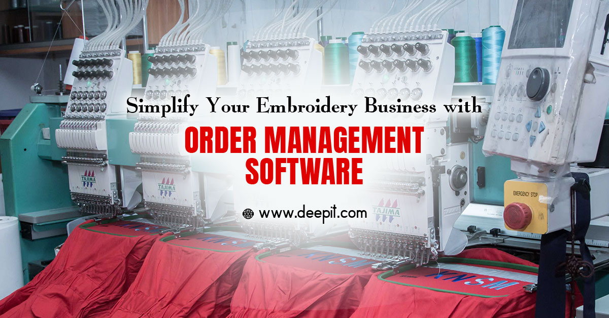 Simplify Your Embroidery Business with Order Management Software
